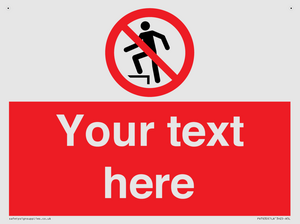 Custom prohibition no stepping on surface